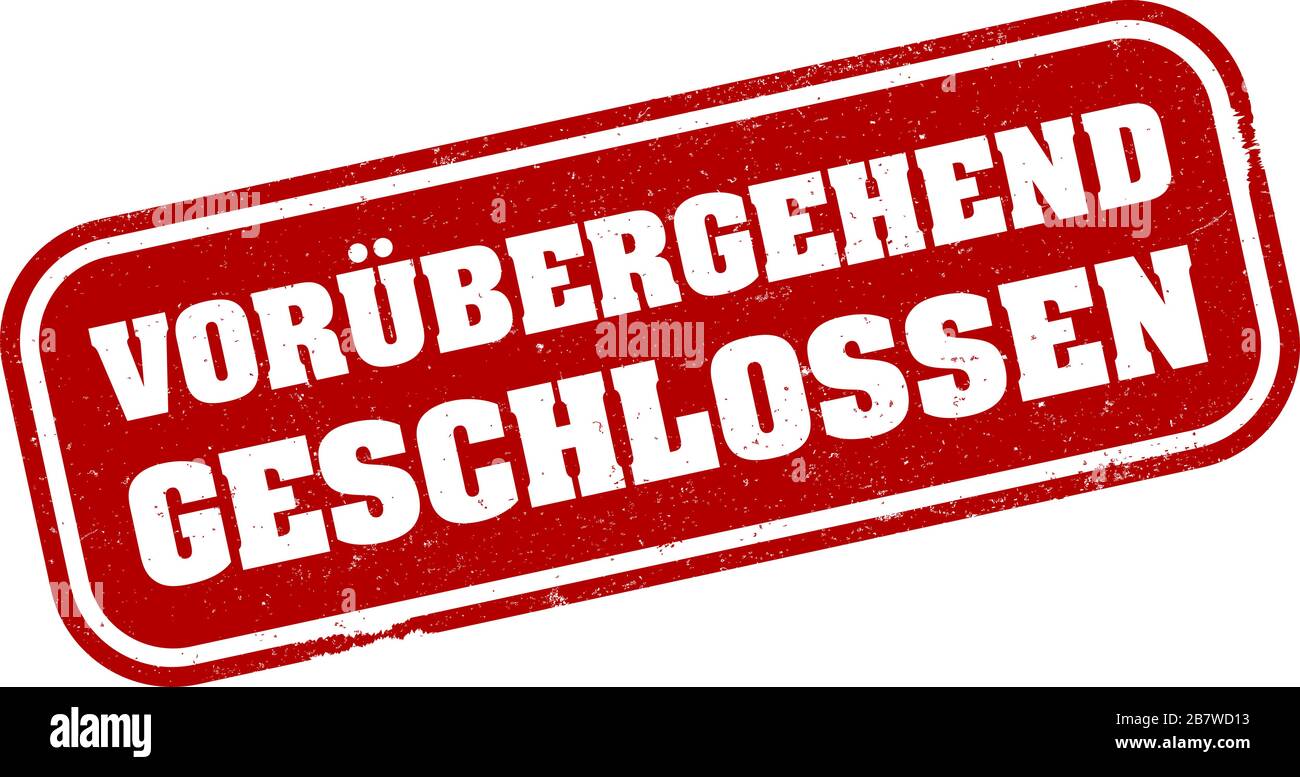 red grungy VORUBERGEHEND GESCHLOSSEN, German for TEMPORARILY CLOSED, rubber stamp print or sign vector illustration Stock Vector