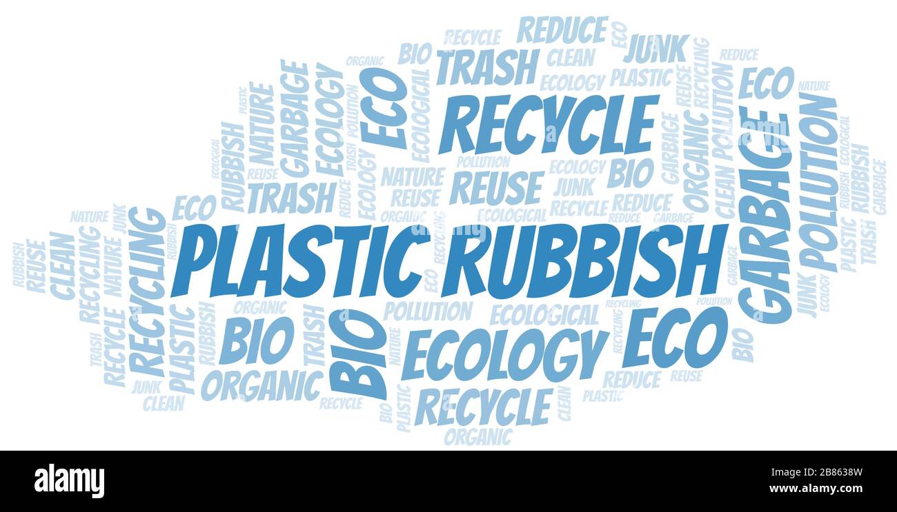 Plastic Rubbish word cloud. Wordcloud made with text only Stock Vector Image & Art Alamy