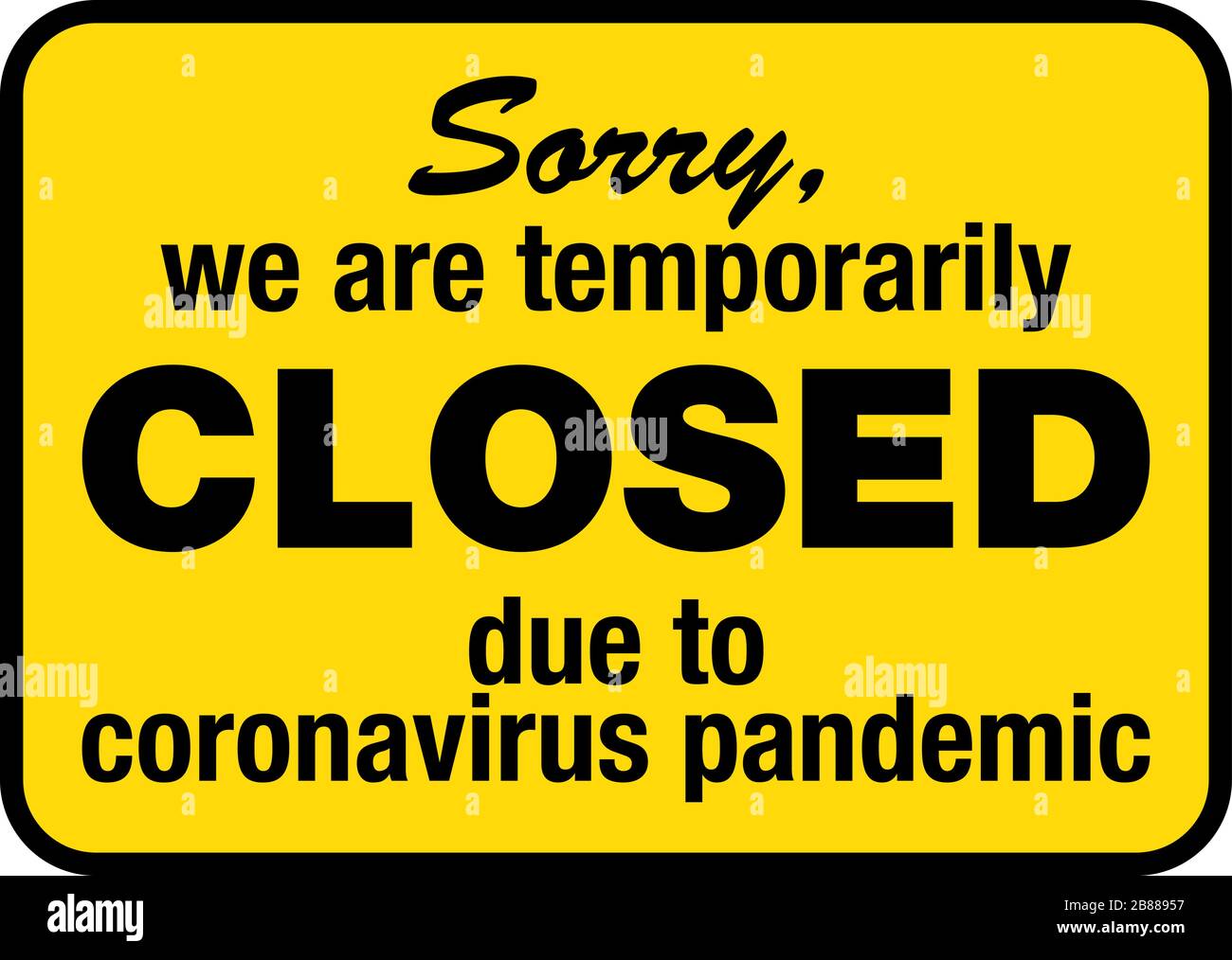 yellow sign with text TEMPORARILY CLOSED DUE TO CORONAVIRUS PANDEMIC vector illustration Stock Vector
