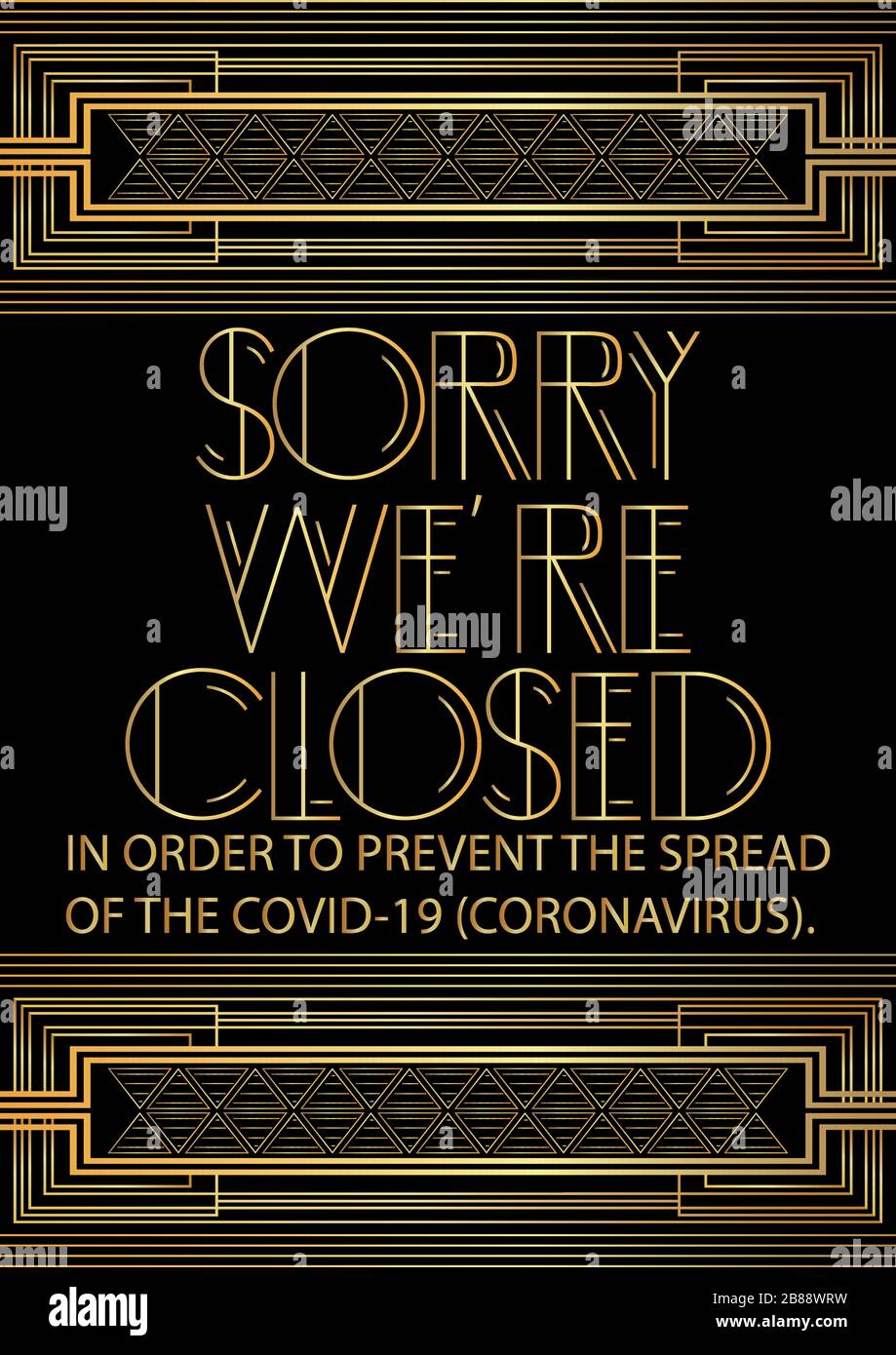 Art Deco Sorry We're Closed due to coronavirus prevention text. Signboard about quarantine measures in public places. Decorative information, warning Stock Vector