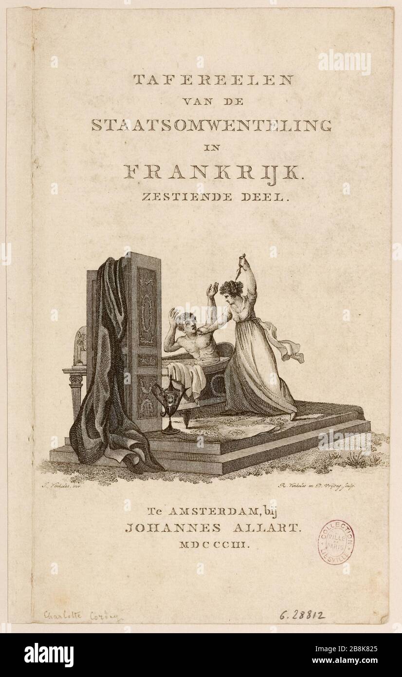 Assassination of Jean-Paul Marat by Charlotte Corday 13 July 1793. frontispiece for the 16th delivery of Tafereelen van Staatsomwenteling in Frankrijk (1794-1807). French Revolution. (dummy title) Stock Photo