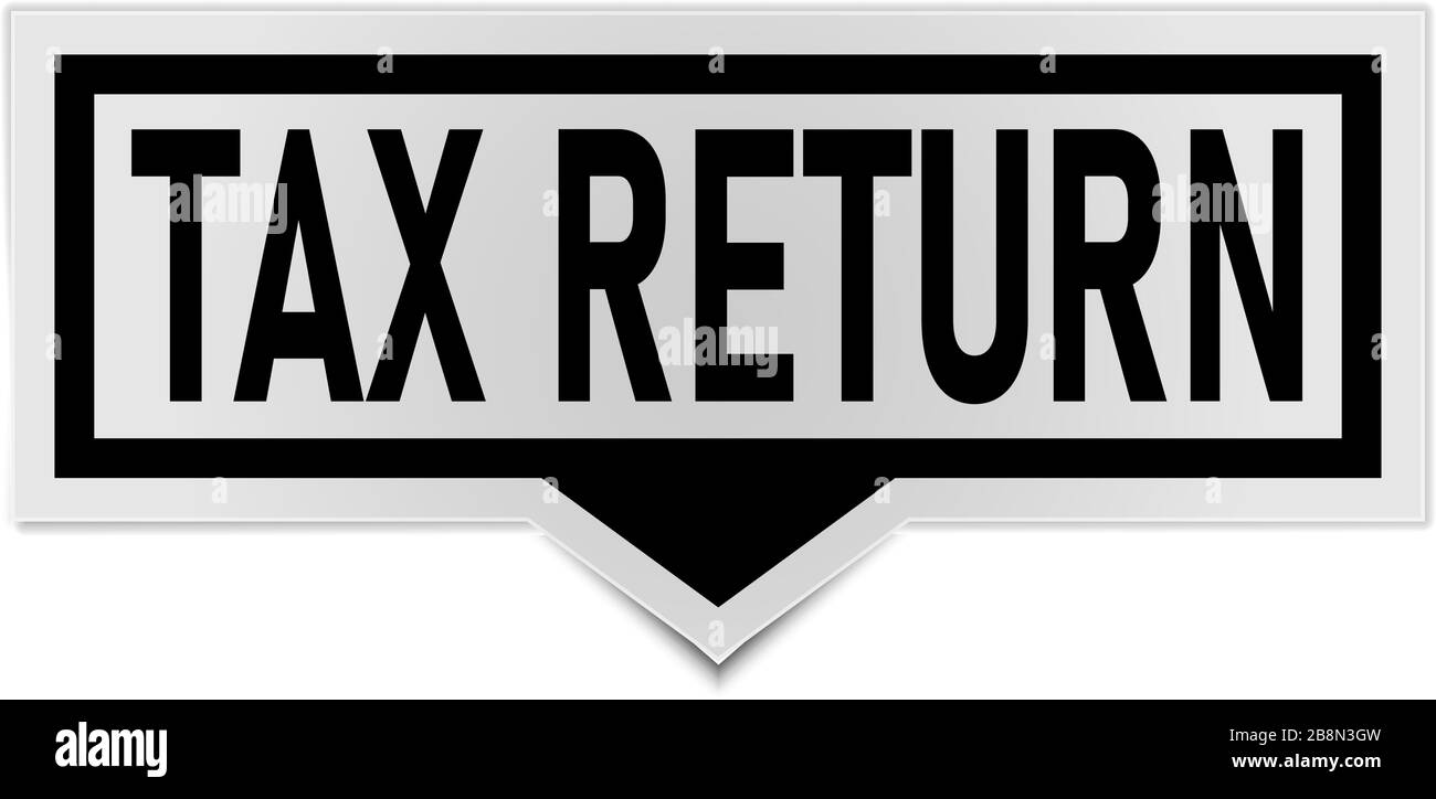 tax return sign,label. tax time speech bubble. tax time tag sign,banner