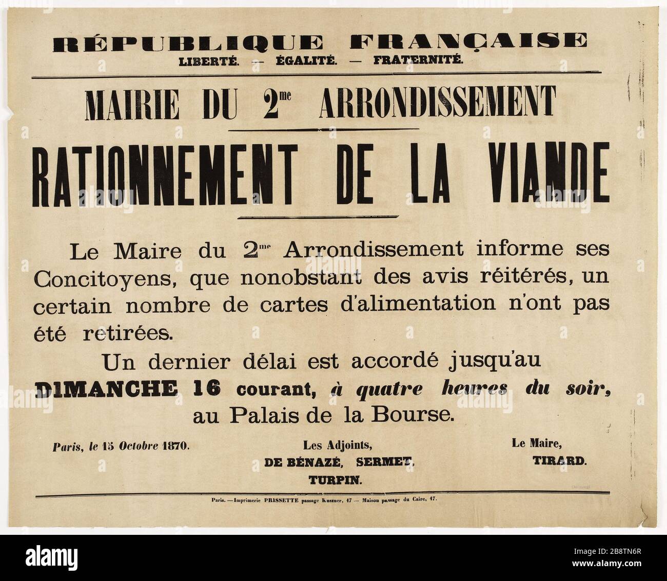 FRENCH REPUBLIC, LIBERTE.- EGALITE.- BROTHERHOOD. HALL OF 2nd arrondissement, RATIONING MEAT Guerre de 1870-1871. Pierre-Emmanuel Tirard, De Bénazé, Sermet, Turpin. Affiche "Rationnement de la viande" concernant le délai supplémentaire accordé aux concitoyens pour retirer leur carte d'alimentation". Paris (IIème arr.). Typographie, 1870. Imprimeur Prissette. Paris, musée Carnavalet. Stock Photo