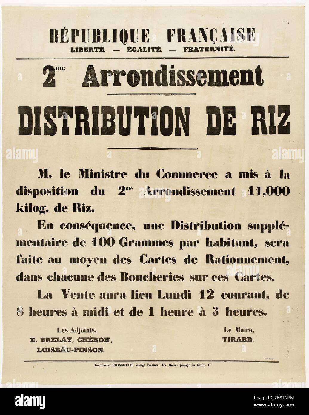 FRENCH REPUBLIC, LIBERTE.- EGALITE.- BROTHERHOOD. 2nd Arrondissement, DISTRIBUTION RICE Guerre de 1870-1871. Ernest Brelay, Louis-Jules Cheron, Charles-Martin Loiseau-Pinson, Pierre-Emmanuel Tirard. Affiche concernant la distribution de 11 000 kilos supplémentaires de riz dans le 2ème arrondissement de Paris. Paris (IIème arr.). Typographie, 1870. Imprimeur Prissette. Paris, musée Carnavalet. Stock Photo