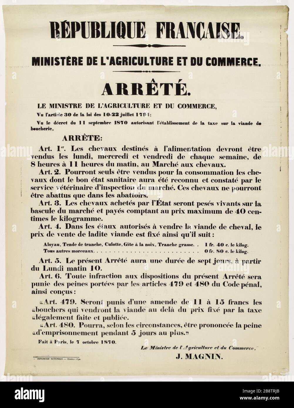 FRENCH REPUBLIC. MINISTRY OF AGRICULTURE AND TRADE. STOPPED. [...] Art. 1. The horses intended for food will be sold Guerre 1870-1871. Joseph-Pierre Magnin (1824-1910). Affiche d'un arrêté du Ministre de l'agriculture et du commerce relatif aux conditions de vente des  chevaux destinés à l'alimentation. Typographie, 1870. Imprimeur Imprimerie Nationale. Paris, musée Carnavalet. Stock Photo