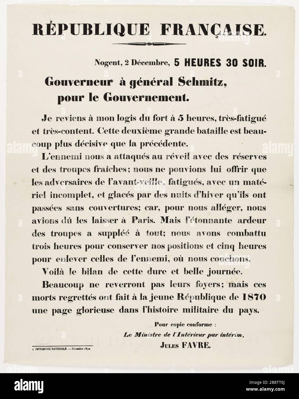 FRENCH REPUBLIC. Nogent, December 2, 5 HOURS 30 EVENING. Governor General Schmitz, for the Government. Guerre de 1870-1871. Jules Favre (1809-1880). Affiche d'une déclaration datée du 2 décembre 1870 relatif au bilan des combats de la journée. Typographie, 1870. Imprimeur Imprimerie Nationale. Paris, musée Carnavalet. Stock Photo