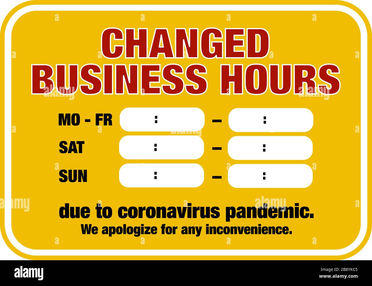 changed opening hours sign template with text CHANGED BUSINESS HOURS DUE TO CORONAVIRUS PANDEMIC with space for times Stock Vector