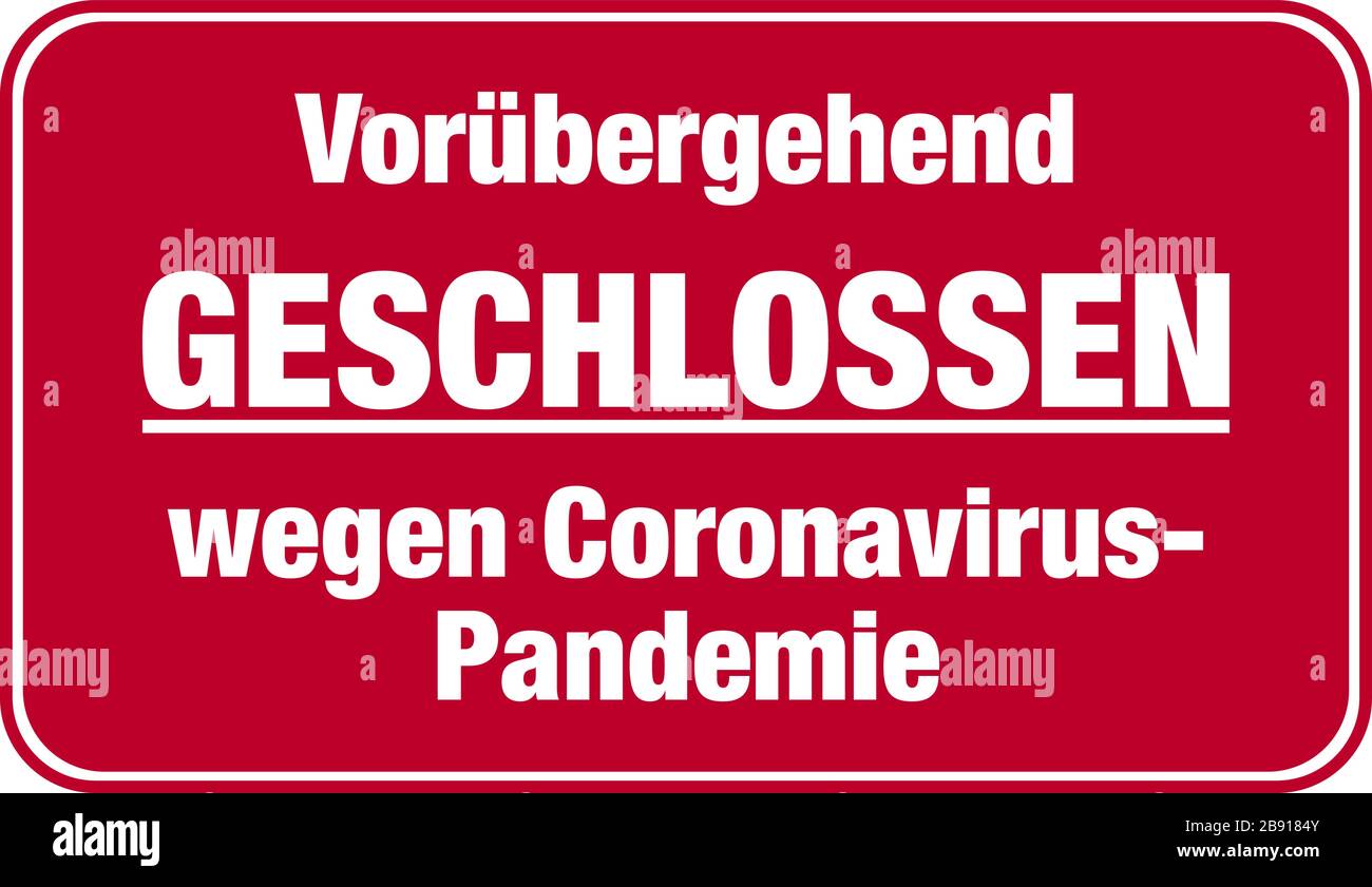 red sign with text TEMPORARILY CLOSED DUE TO CORONAVIRUS PANDEMIC in German language vector illustration Stock Vector