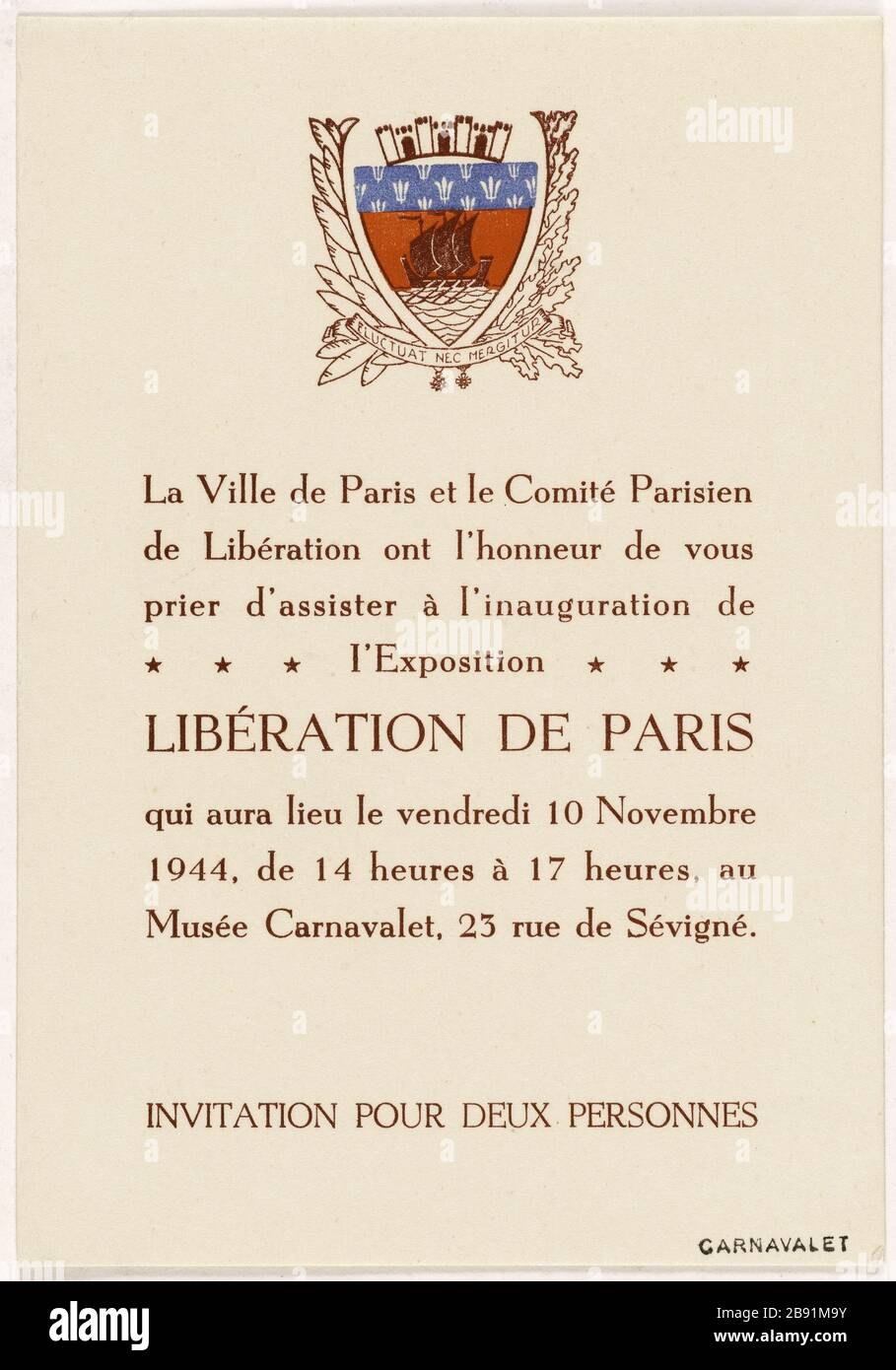 Invitation card for the exhibition of the Carnavalet museum opened November 10, 1944: 'The City of Paris and the Paris Liberation Committee has the honor to request you to attend the inauguration of the Exhibition RELEASE PARIS that will be held Friday, November 10, 1944, from 2:00 p.m. to 5:00 p.m., at the Musée Carnavalet, 23 rue de Sevigne. INVITATION fOR TWO Exposition 'LIBERATION DE PARIS'. Carton d'invitation pour l'exposition du musée Carnavalet, inaugurée le 10 novembre 1944. Paris, musée Carnavalet. Stock Photo