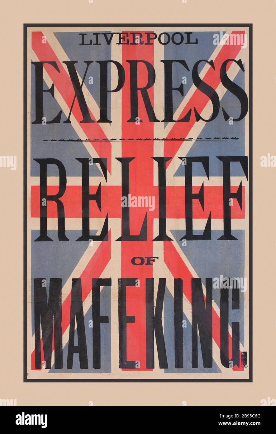 Vintage News Vendor stand Poster 1900 Liverpool Express, Relief of Makeking, News Vendors stand poster for Friday 18th May 1900 Relief of Mafeking, South Africa, during the Second Boer War. The Siege of Mafeking was a 217-day siege battle for the town of Mafeking in South Africa during the Second Boer War from October 1899 to May 1900 British victory, Mafeking relieved Stock Photo