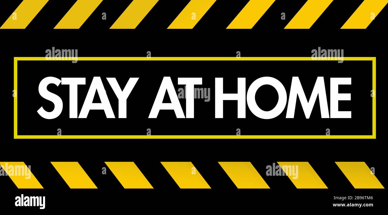 STAY AT Home sign with yellow stripes Stock Photo