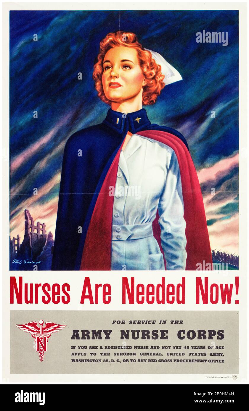 American WW2 nursing recruitment poster, Nurses are Needed Now!, 1941-1945 Stock Photo