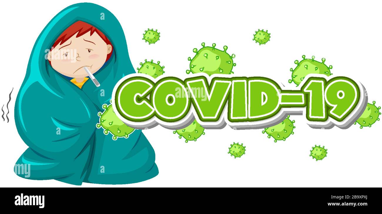 Covid 19 sign template with sick boy with high fever illustration Stock Vector