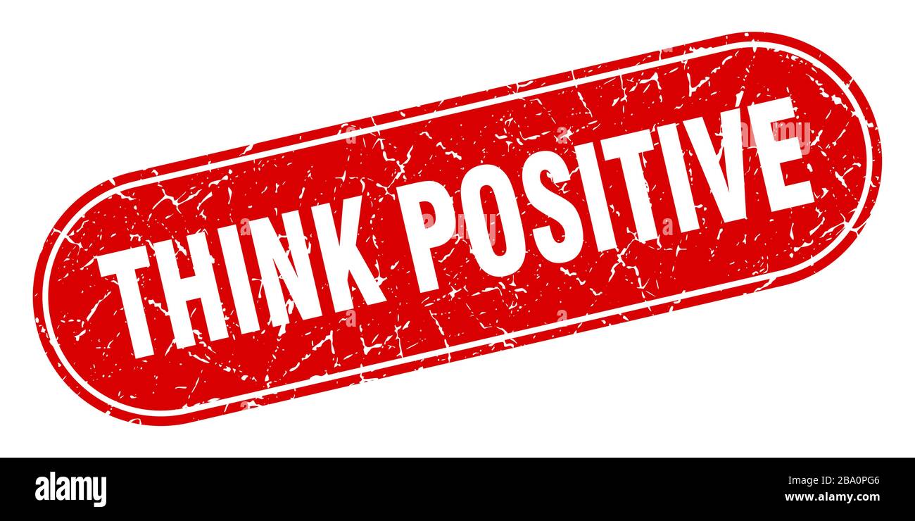 think positive sign. think positive grunge red stamp. Label Stock Vector  Image & Art - Alamy