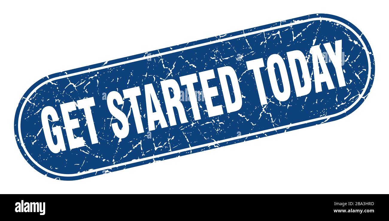 get started today sign. get started today grunge blue stamp. Label Stock Vector