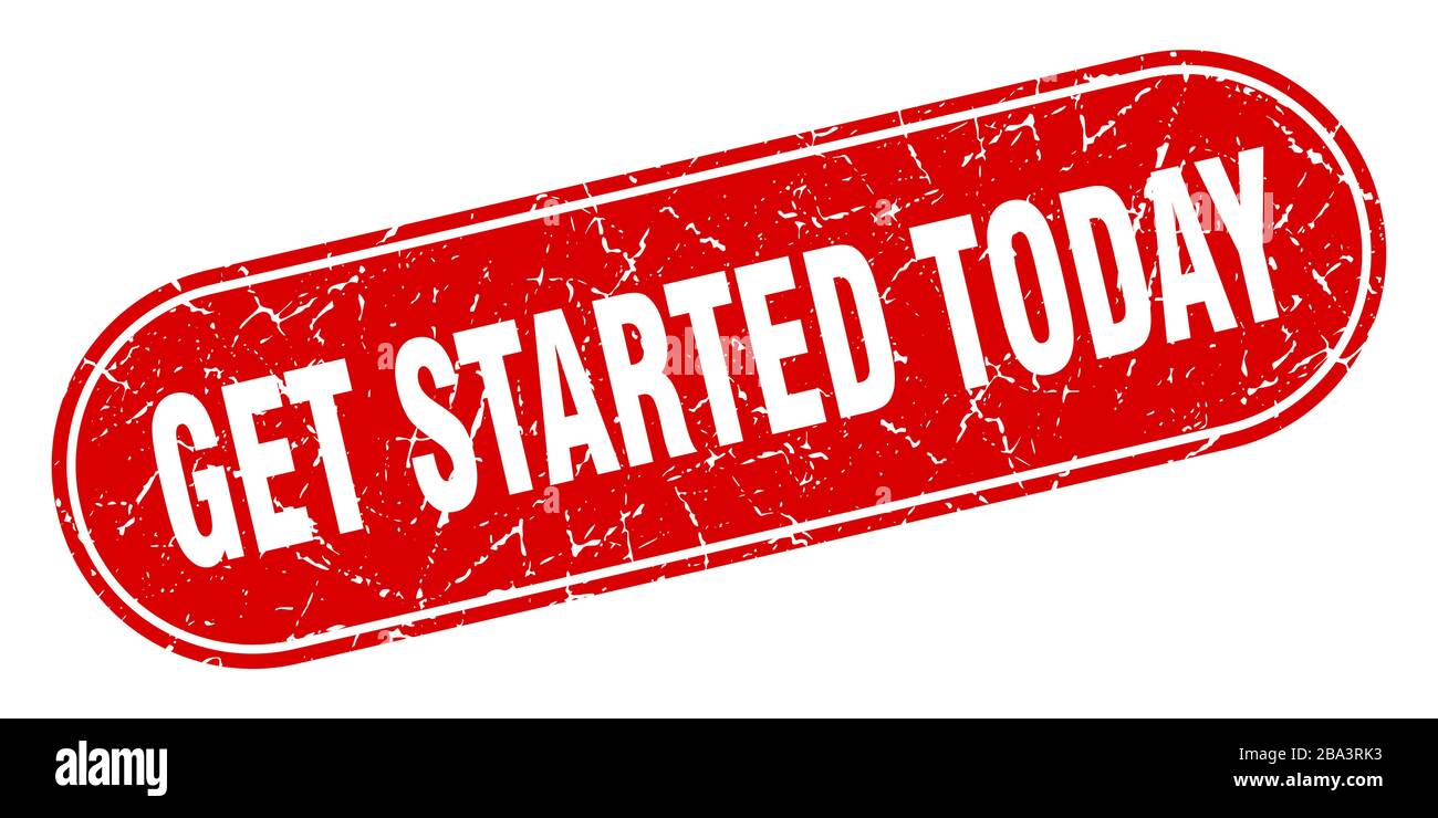 get started today sign. get started today grunge red stamp. Label Stock Vector