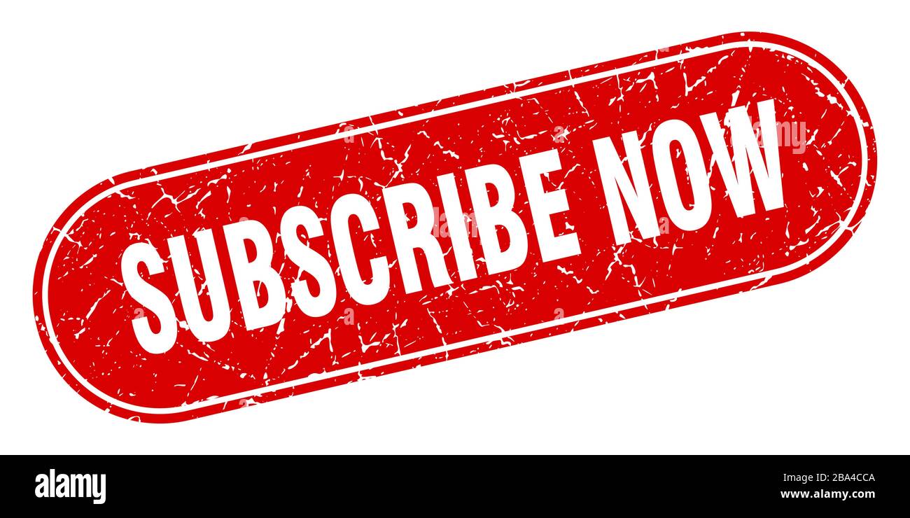 subscribe now sign. subscribe now grunge red stamp. Label Stock Vector ...