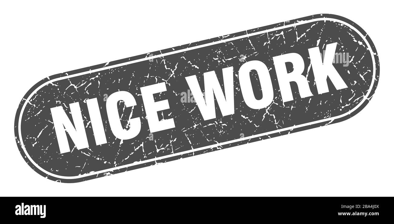 Nice work sticker square hi-res stock photography and images - Alamy