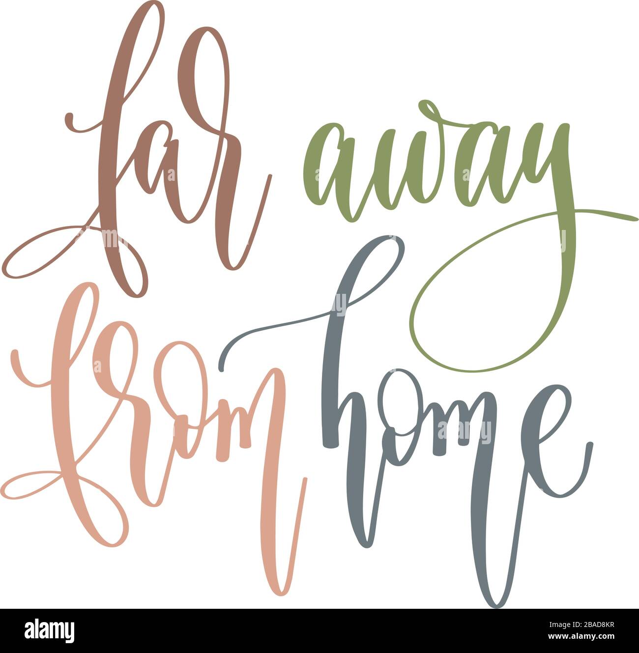 far away from home - hand lettering inscription text positive quote for ...