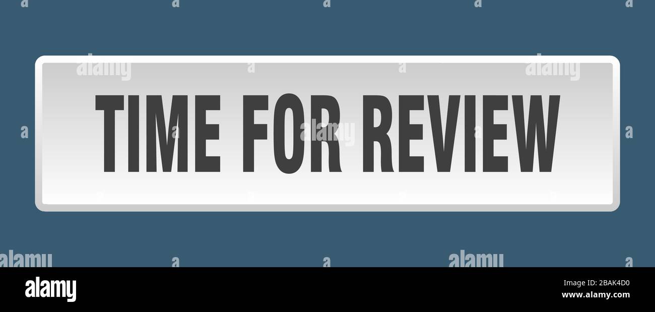 time for review button. time for review square white push button Stock ...