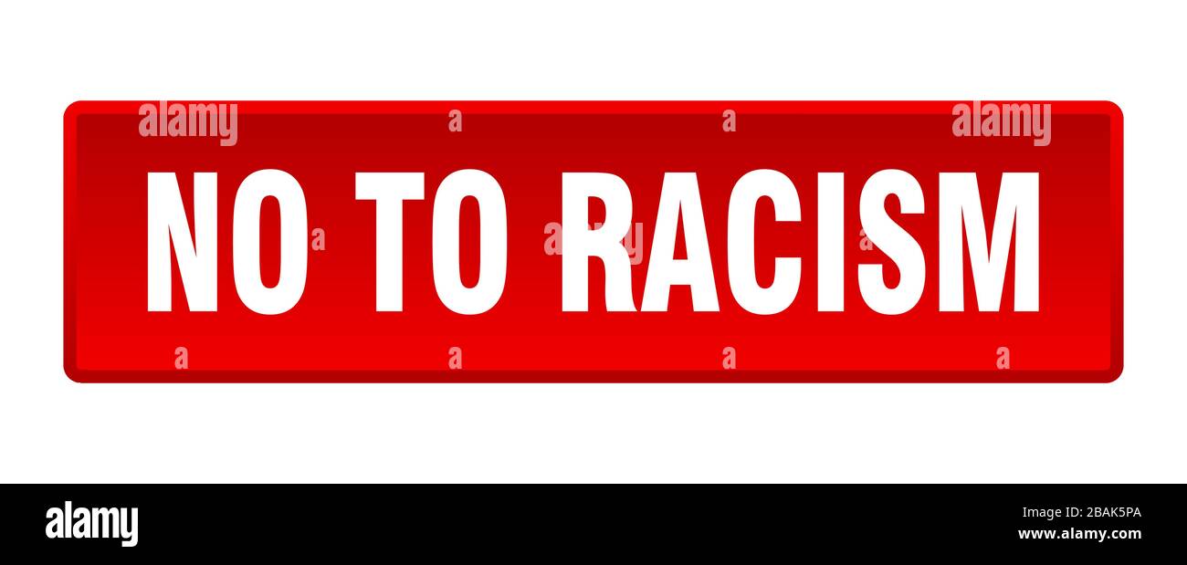 no to racism button. no to racism square red push button Stock Vector ...