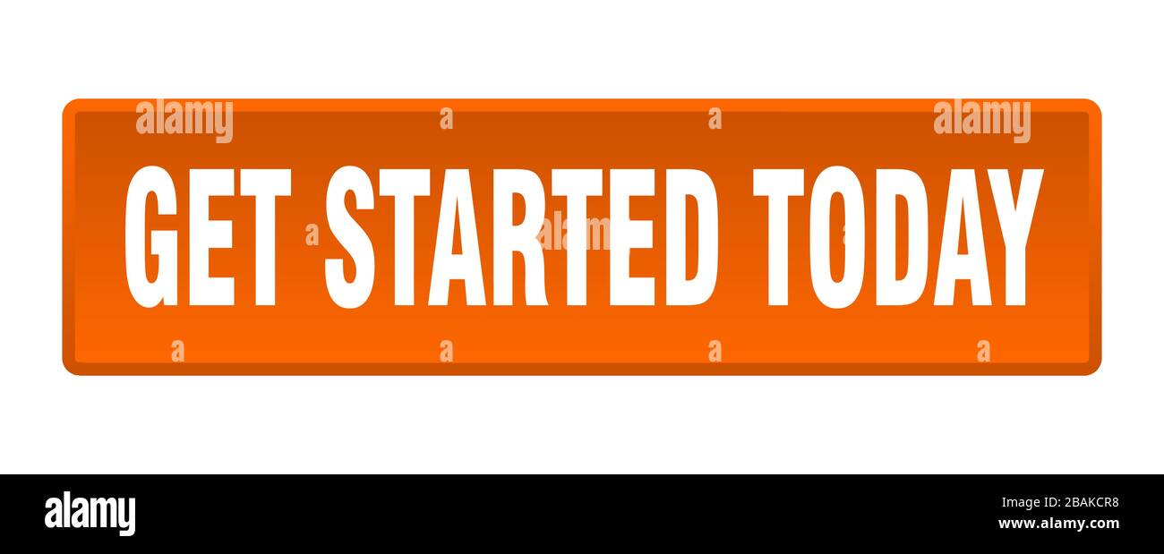 get started today button. get started today square orange push button Stock Vector