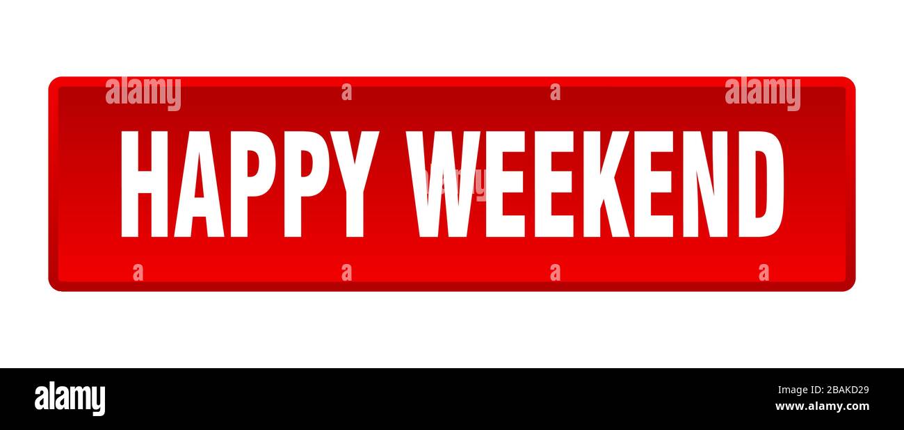 happy weekend button. happy weekend square red push button Stock Vector ...