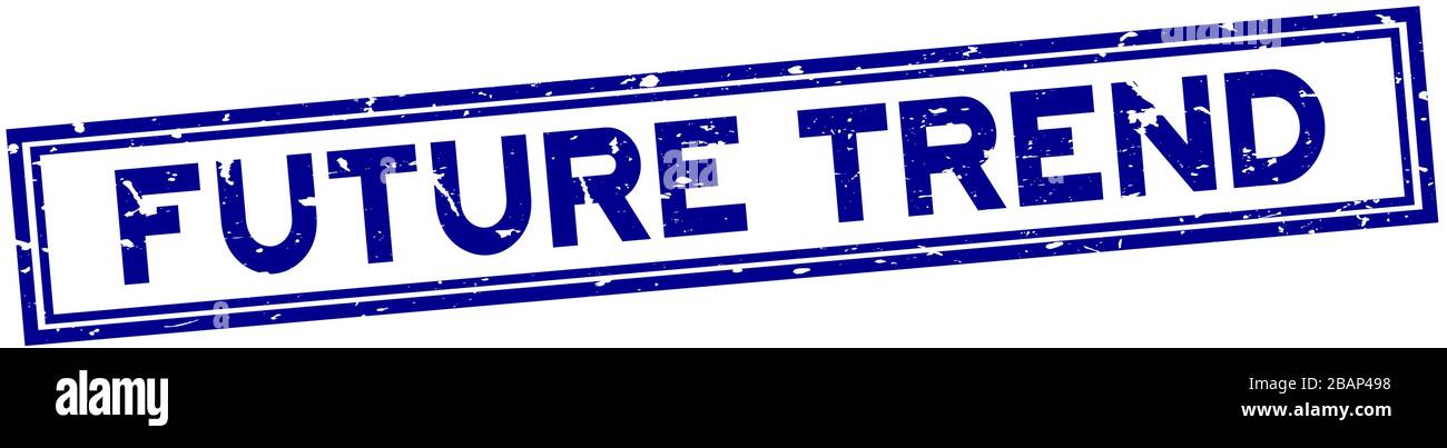 Grunge blue future trend word square rubber seal stamp on white ...