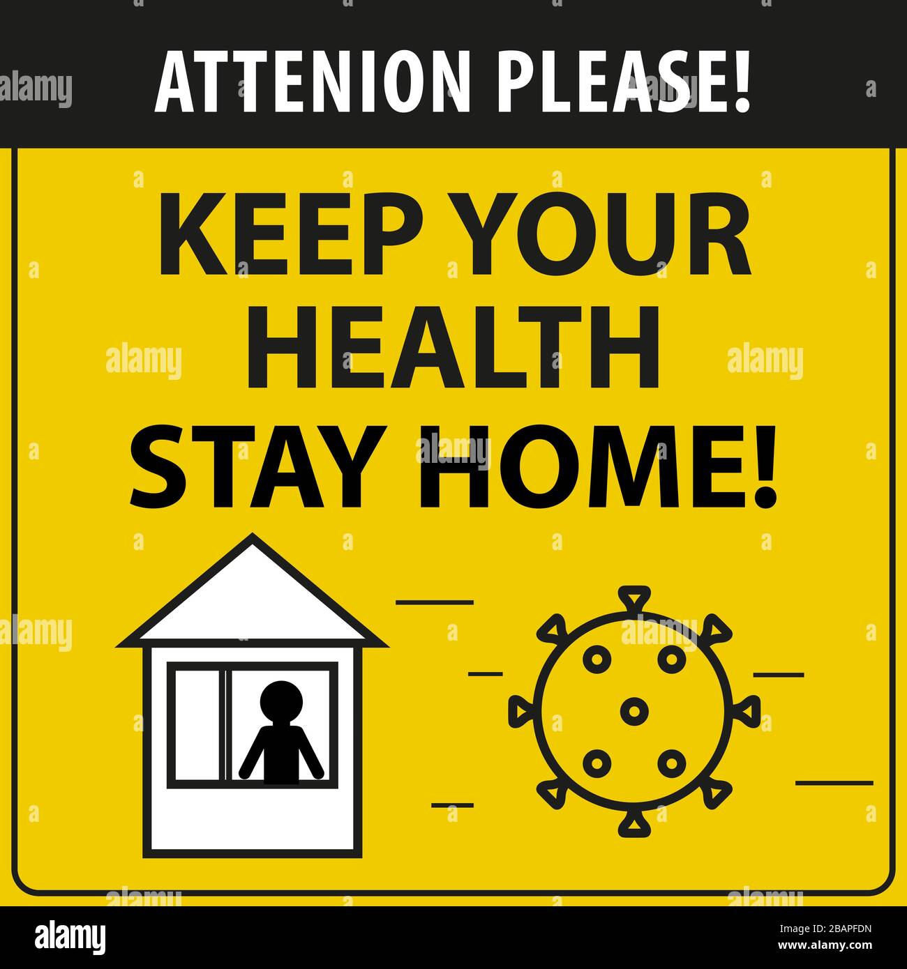 Coronavirus sign. Attenion please. Keep your health stay home. Information warning sign about quarantine. Vecotr illustration Stock Vector