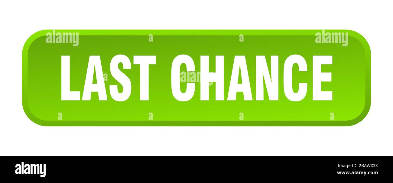 last chance button. last chance square 3d push button Stock Vector