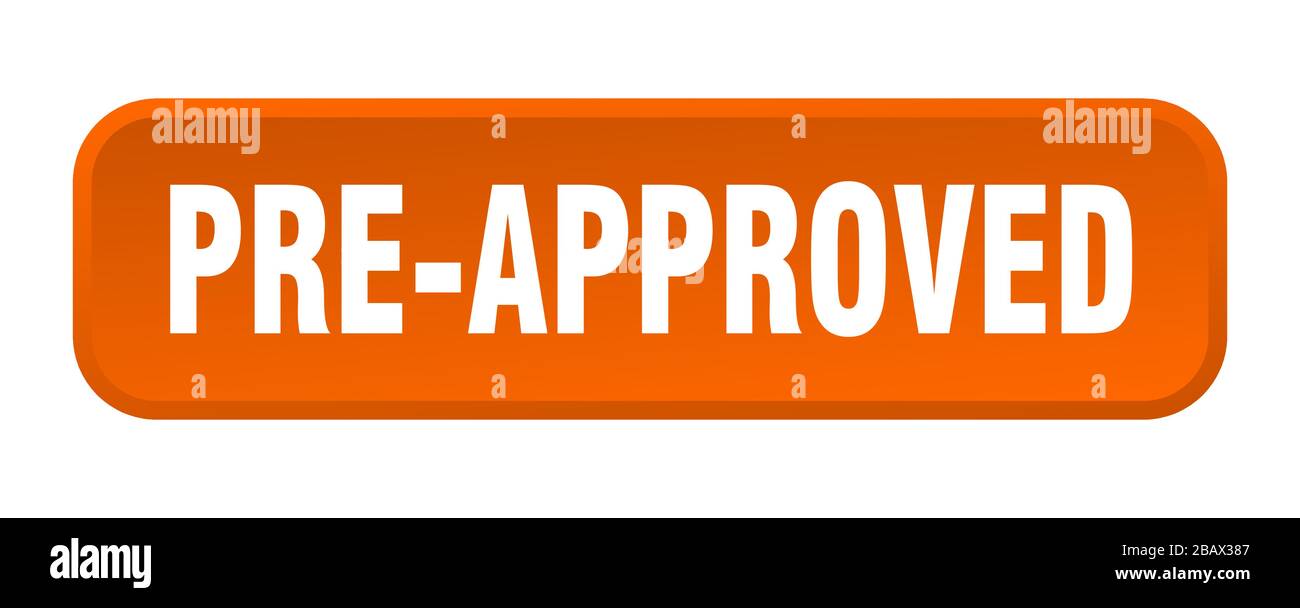 pre-approved button. pre-approved square 3d push button Stock Vector