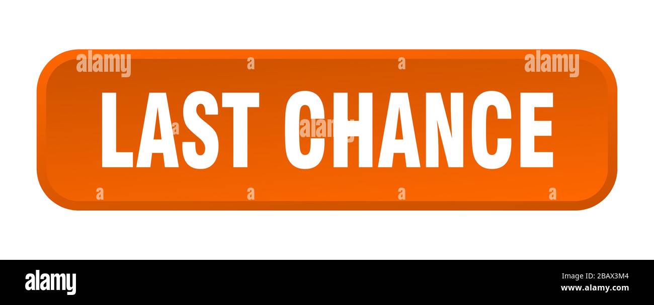 last chance button. last chance square 3d push button Stock Vector