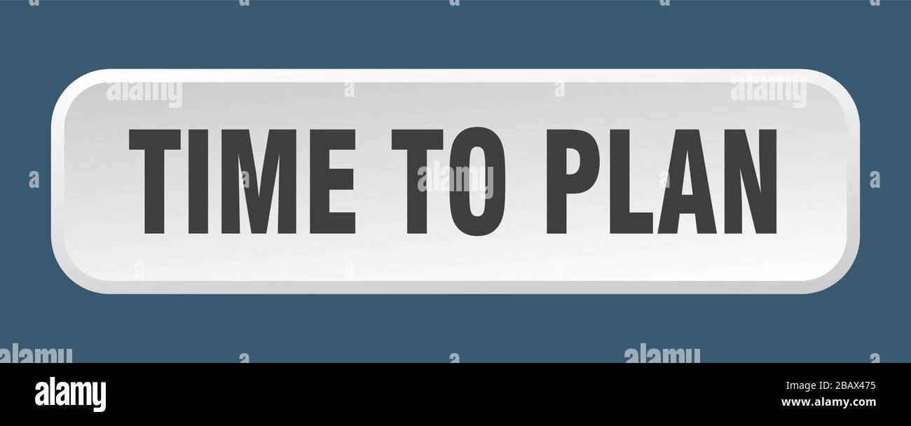 time to plan button. time to plan square 3d push button Stock Vector ...