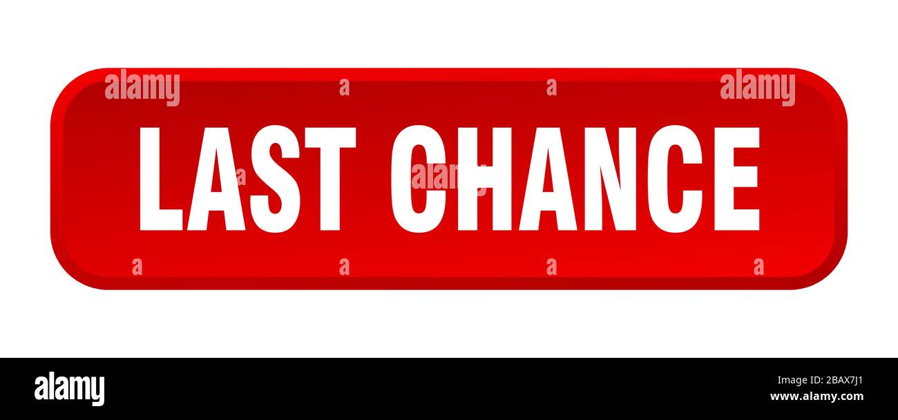 last chance button. last chance square 3d push button Stock Vector