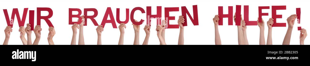 People Hands Holding Wir Brauchen Hilfe Means Help Wanted, Isolated Background Stock Photo