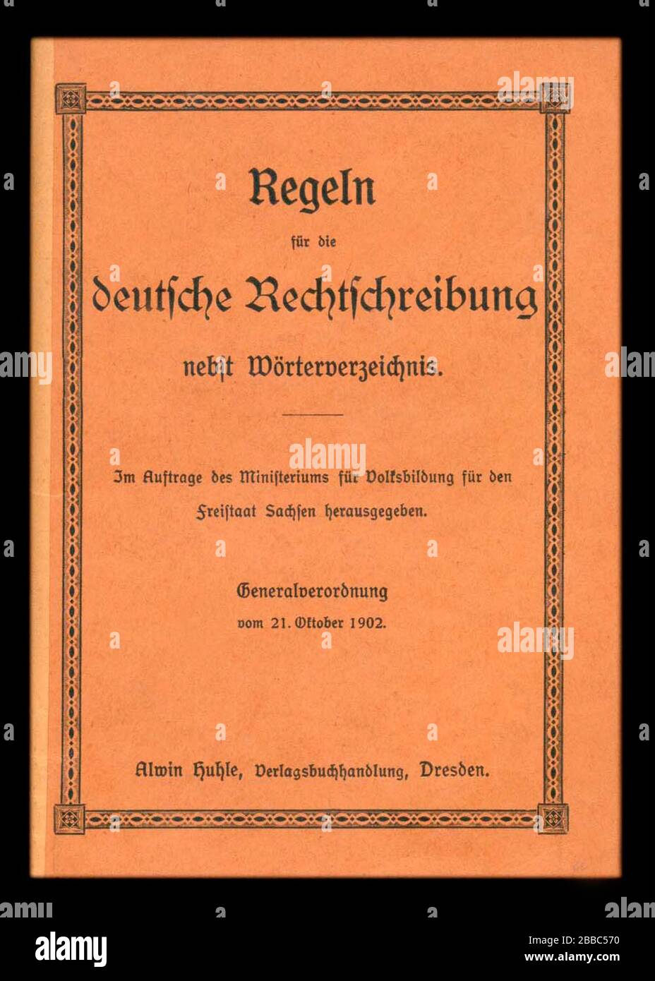 'Deutsch: Regeln für die deutsche Rechtschreibung nebst Wörterverzeichnis. Dresden 1902.; 8 December 2008; Eigenes Buch.; Merker Berlin; ' Stock Photo