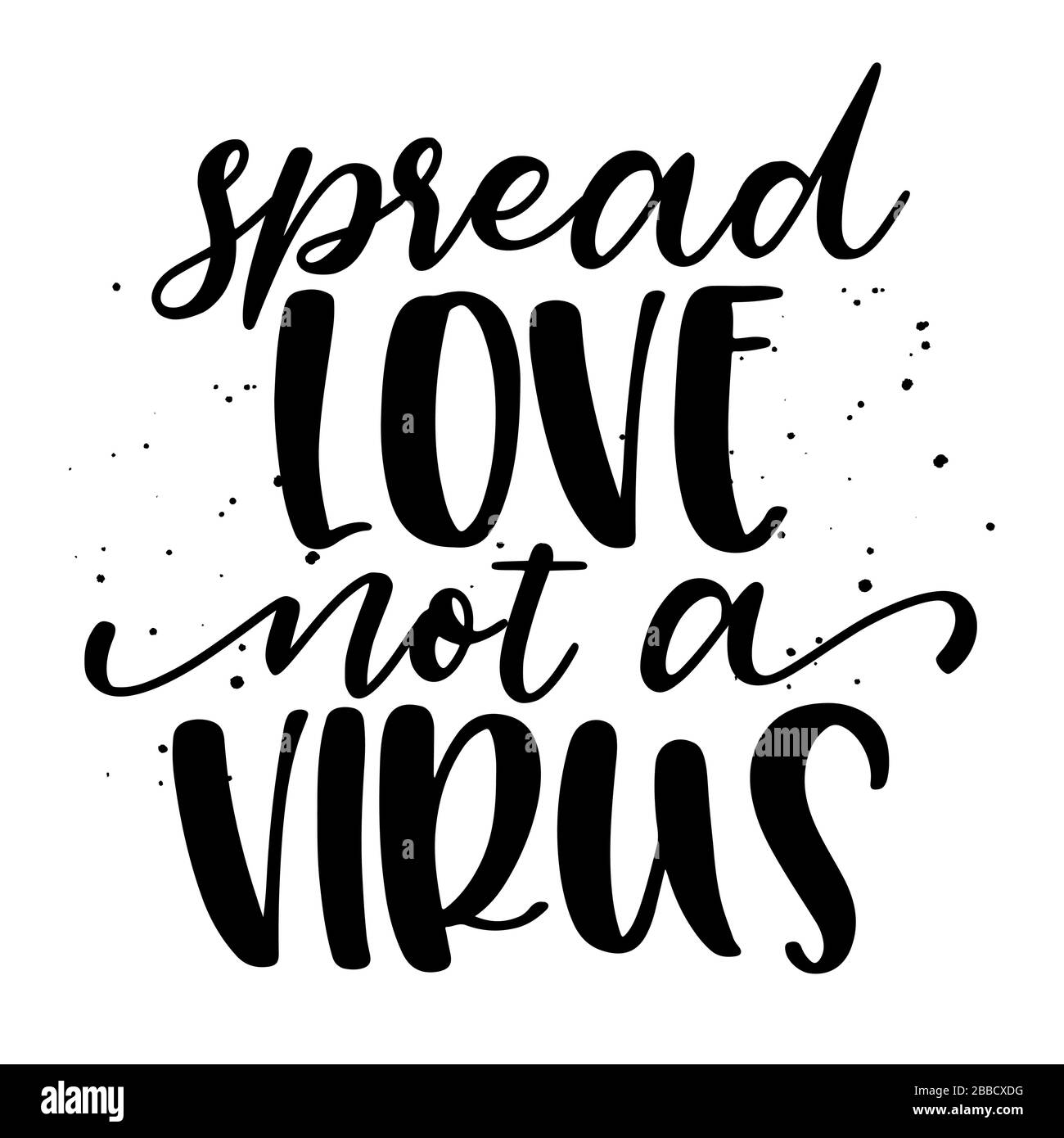 Spread love not virus Lettering typography poster with text for self