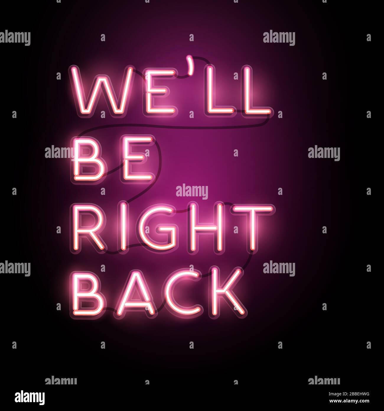 Neon lettering Business sign banner - We'll be right back. Vector illustration. Stock Vector