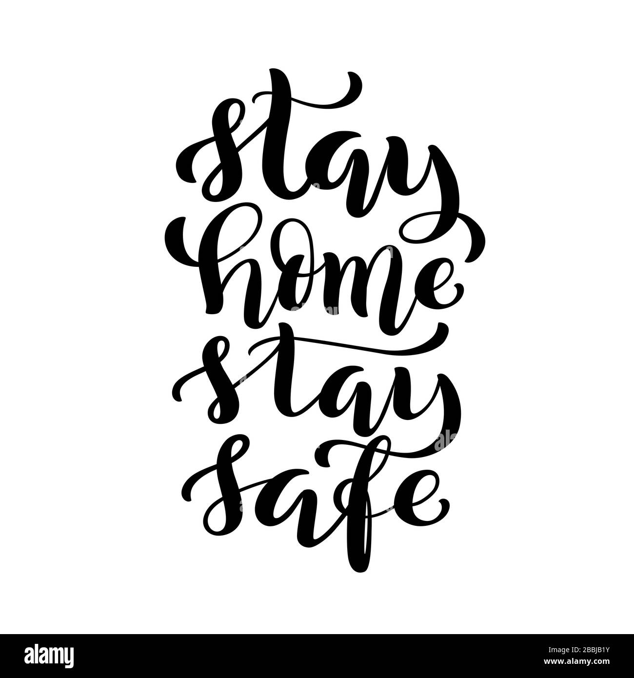 Stay home stay safe handdrawn typography poster for self quarine