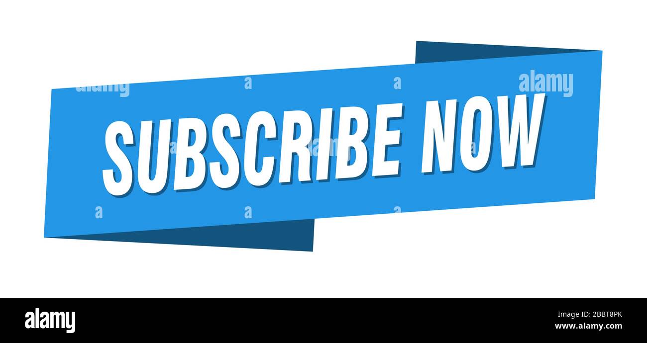 Subscribe now ribbon label hi-res stock photography and images - Alamy