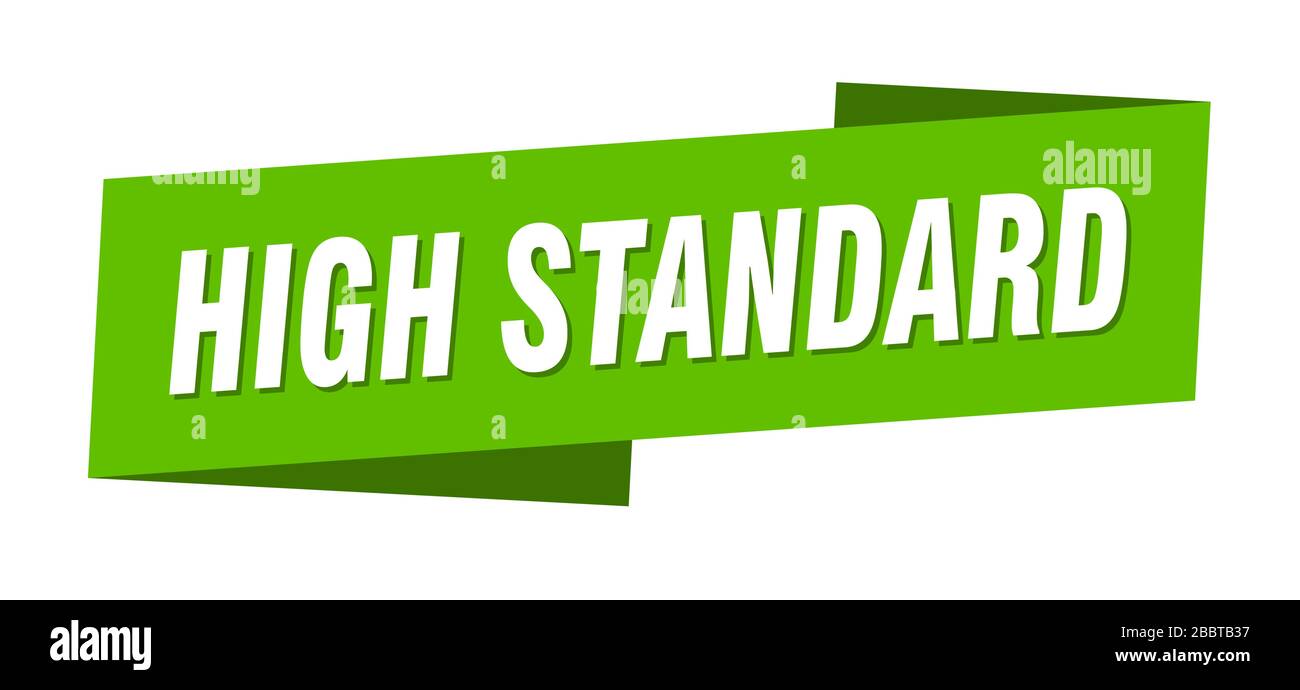 high standard banner template. high standard ribbon label sign Stock Vector Image & Art Alamy