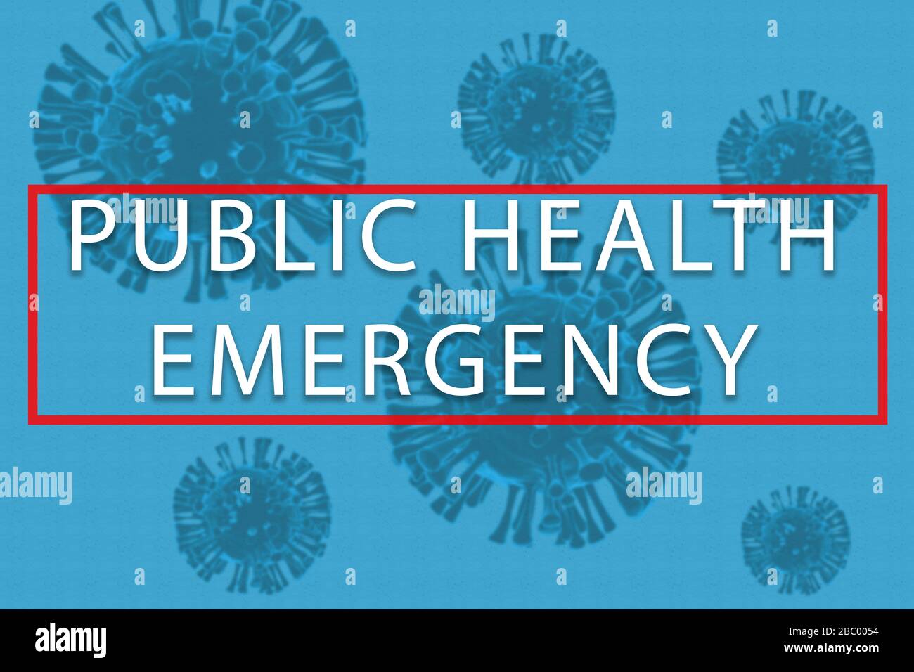 Concept of public health emergency due to coronavirus or covid-19 pandemic or outbreak. Stock Photo
