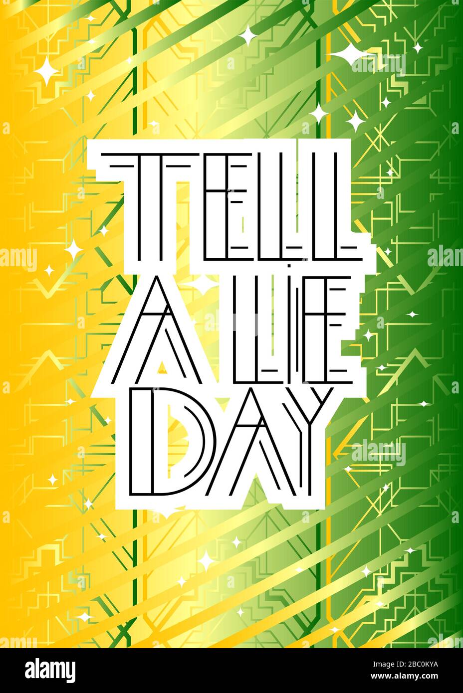 Art Deco Tell A Lie Day (April 4) text. Decorative greeting card, sign with vintage letters. Stock Vector