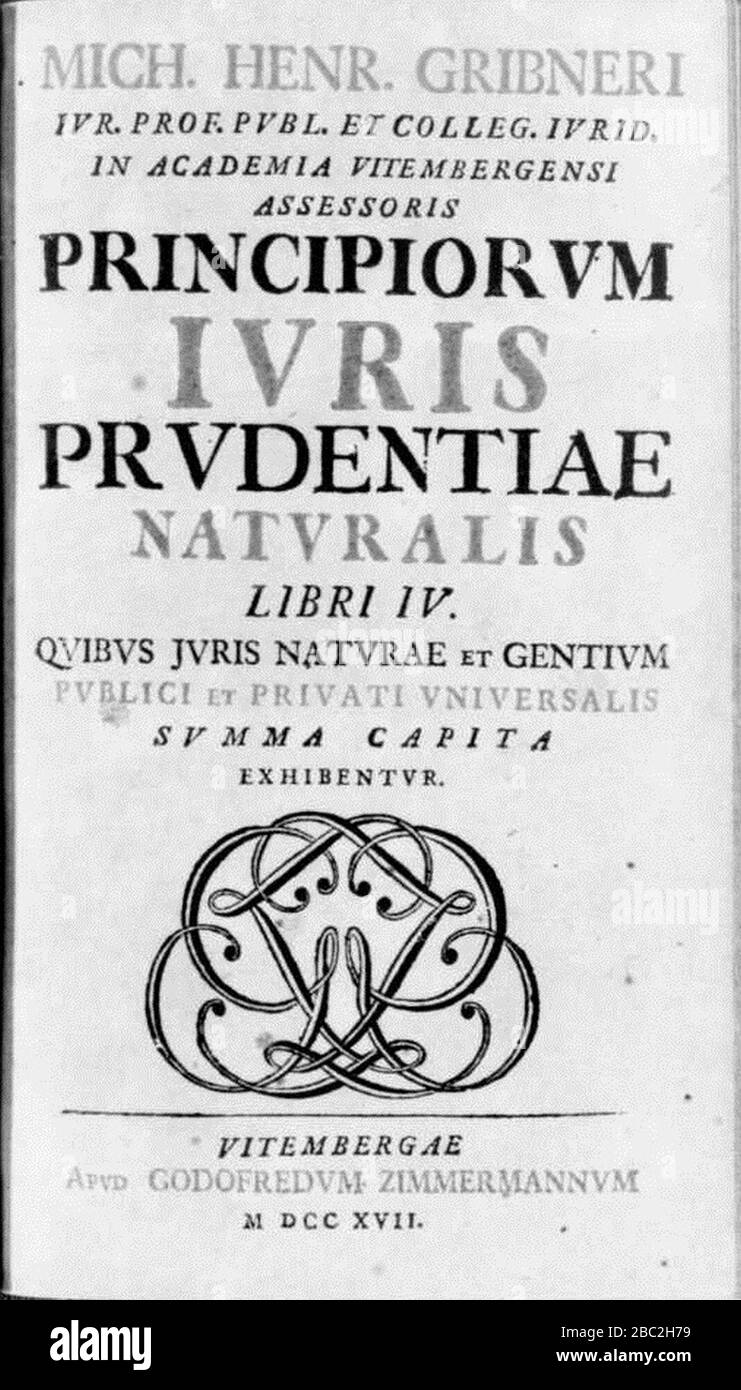 Gribner, Michael Heinrich – Principia iurisprudentiae naturalis, 1717 – BEIC 13855691. Stock Photo