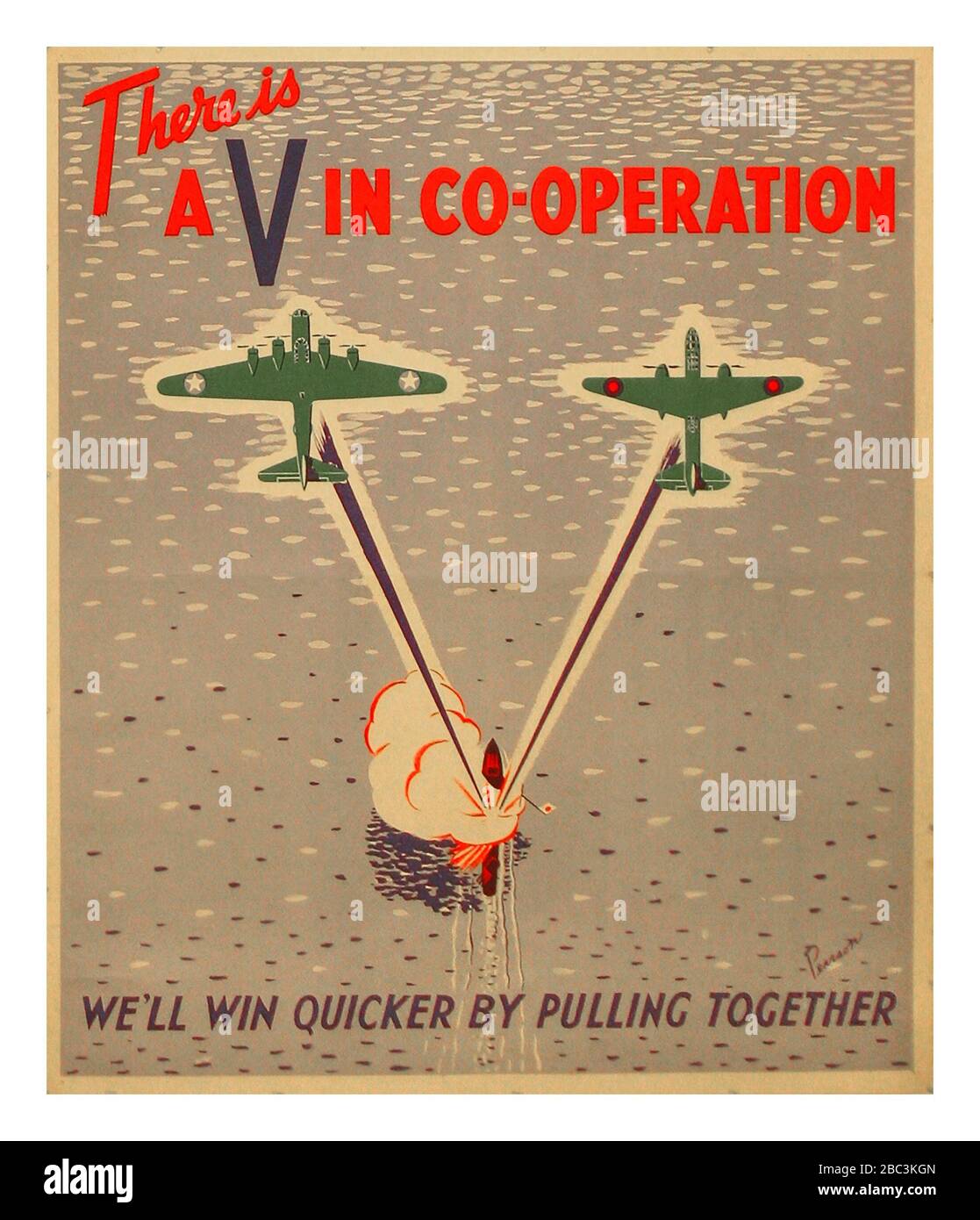 Original 1940s vintage US/UK war propaganda poster: There is a V in co-operation, we'll win quicker by pulling together. Illustration of US and UK Air Force bombers dropping charges onto a Japanese warship. Art by Pearson. Stock Photo