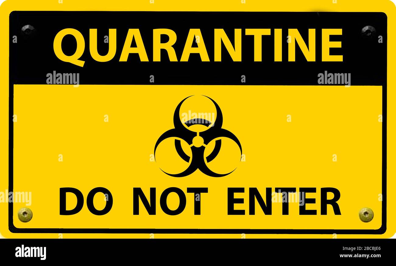 Quarantine, Do Not Enter - text and biohazard warning symbol on yellow ...