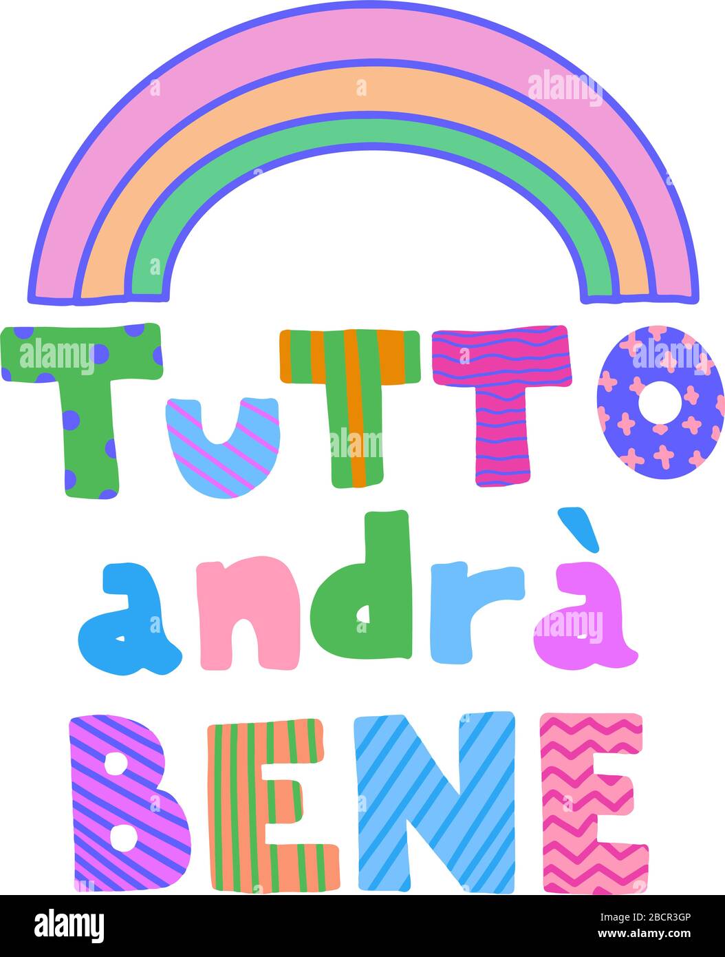 Tutto andra bene. Everything will be fine. Colored text is in Italian isolated on white background. Hand drawn lettering with rainbow in doodle style. Stock Vector