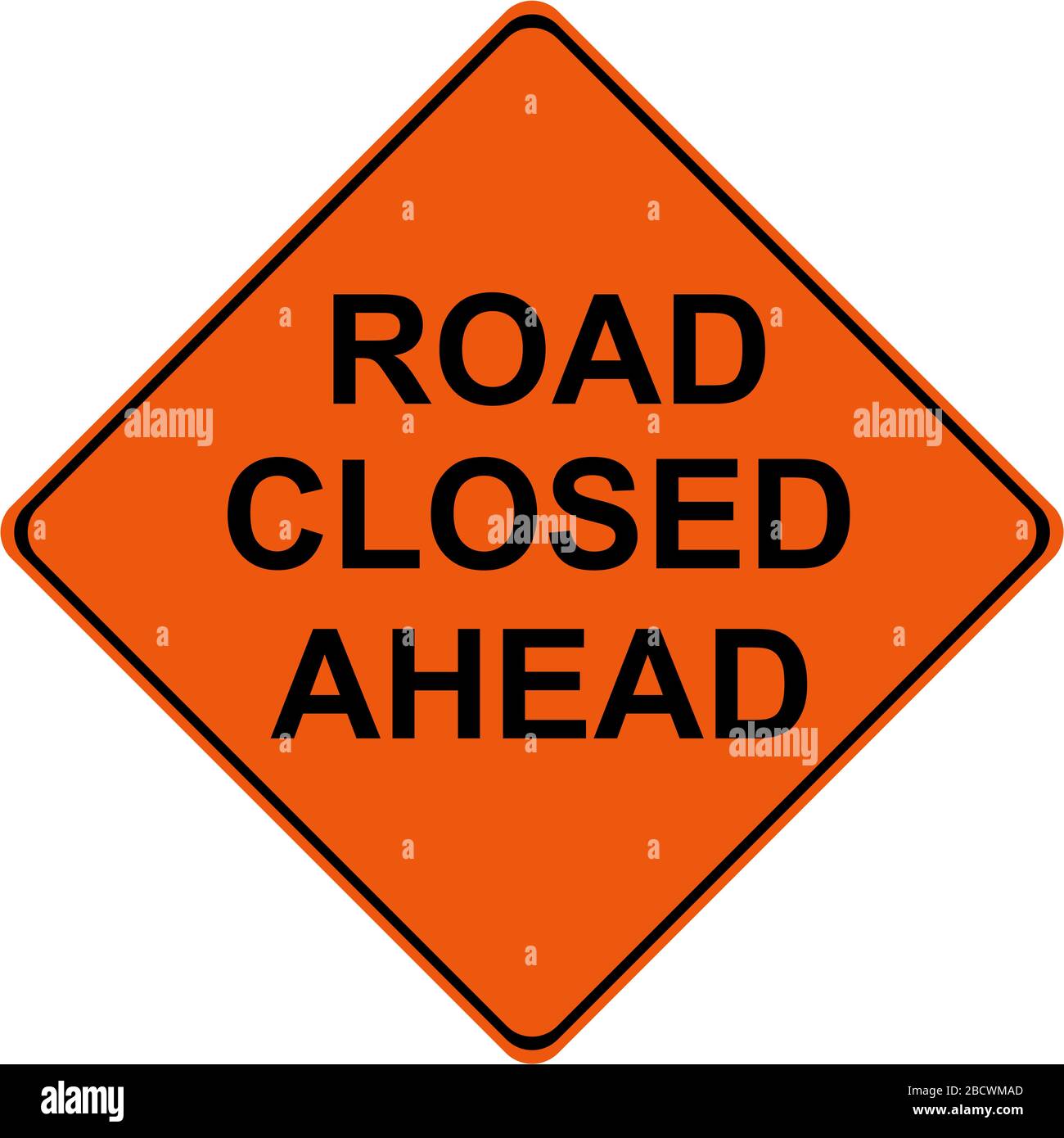 Road Closed Ahead traffic warning sign Stock Photo Alamy