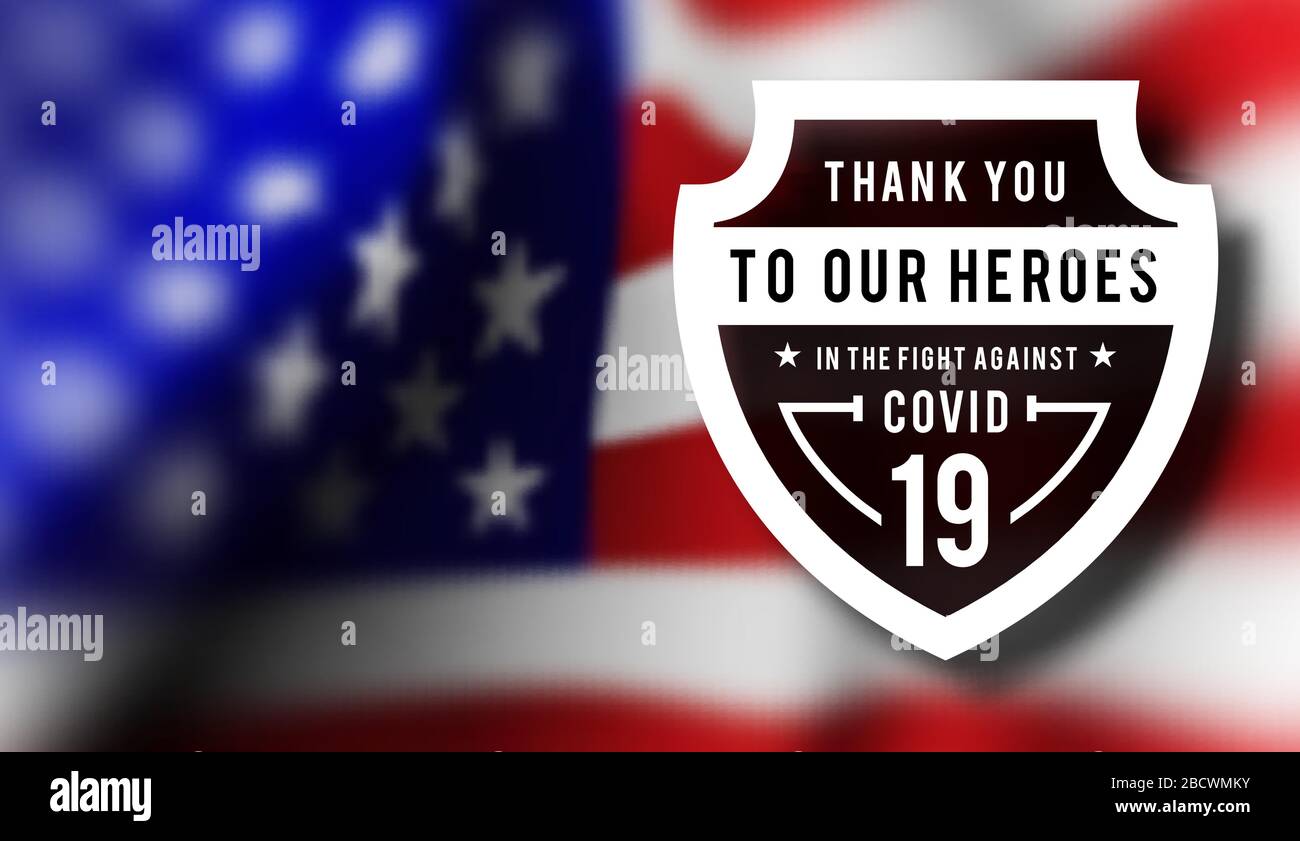 Thanks for the heroes helping to fight the coronavirus. Vector illustration with USA flag on background. Stock Vector