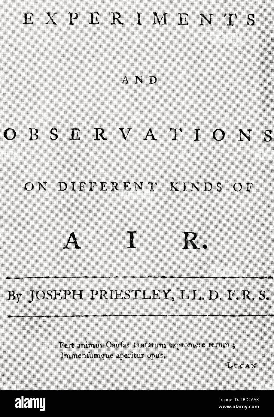 Title page of Priestley's Experiments and observations upon different kinds of air, 1774.  Joseph Priestley, 1733 – 1804.  English Separatist theologian, natural philosopher, chemist, innovative grammarian, multi-subject educator, and liberal political theorist. From Selected Readings in the History of Physiology, published 1930. Stock Photo